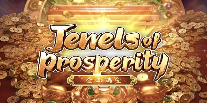 Rahasia Super Gacor Raih Maxwin Di Jewels Of Prosperity