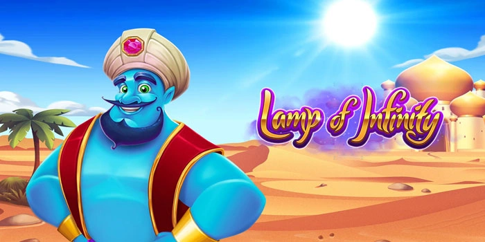 Panduan Ampuh Mudah Menang Slot Lamp Of Infinity